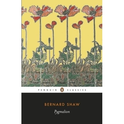 Pygmalion: A Romance in five Acts - G. B. Shaw
