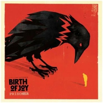 BIRTH OF JOY - PRISONER (1CDG)