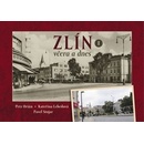 Zlín včera a dnes