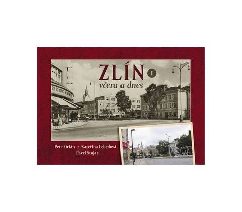 Zlín včera a dnes