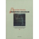 Ariadnino arkanum - František Všetička