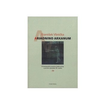 Ariadnino arkanum - František Všetička