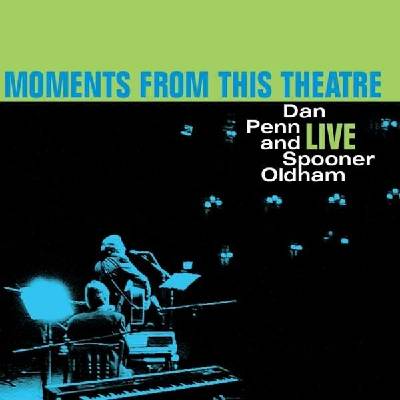 Dan Penn - PENN, DAN/SPOONER OLDHAM - MOMENTS FROM THIS THEATRE Vinyl