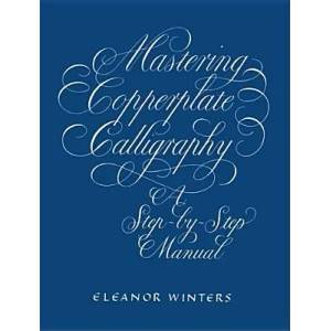 Mastering Copperplate Calligraphy (ISBN: 9780486409511)