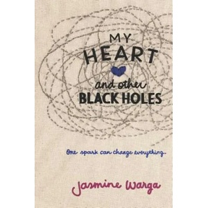My Heart and Other Black Holes (ISBN: 9780062324689)