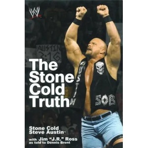 The Stone Cold Truth | Steve Austin, Jim Ross, Dennis A. Brent, Vince McMahon (ISBN: 9781476751689)