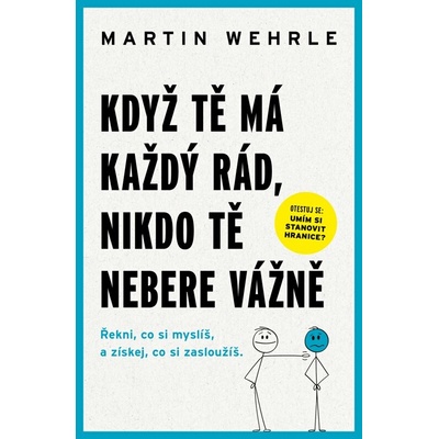 Když tě má každý rád, nikdo tě nebere vážně
