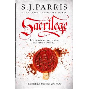 Sacrilege | S J Parris (ISBN: 9780007317783)