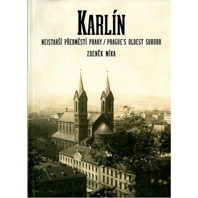 Zdeněk Míka - KARLÍN PŘEDMĚSTÍ PRAHY