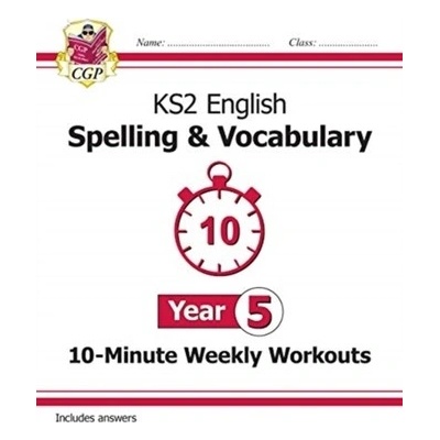 "KS2 English 10-Minute Weekly Workouts: Spelling & Vocabulary - Year 5" - "" ("Books CGP")(Paperback / softback)