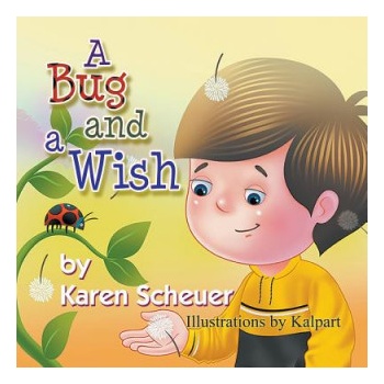 Bug and a Wish | Karen Scheuer
