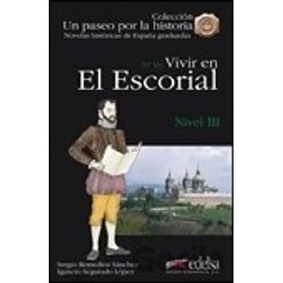 UN PASEO POR LA HISTORIA: VIVIR EN EL ESCORIAL - Remedios, S.