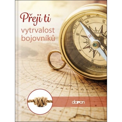 Přeji ti vytrvalost bojovníků
