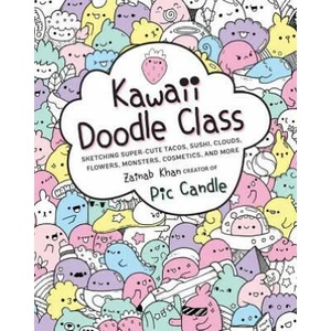 Kawaii Doodle Class | Zainab Khan (ISBN: 9781631063756)