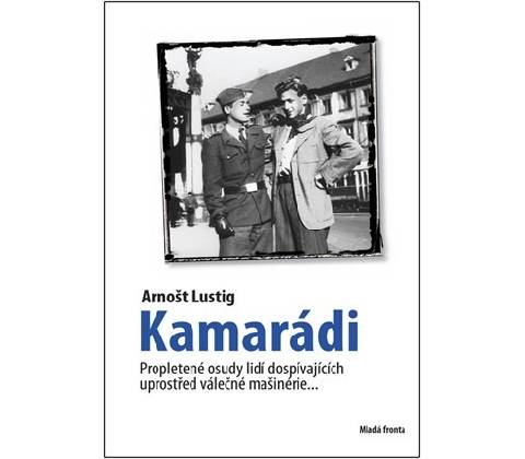 Kamarádi - Arnošt Lustig