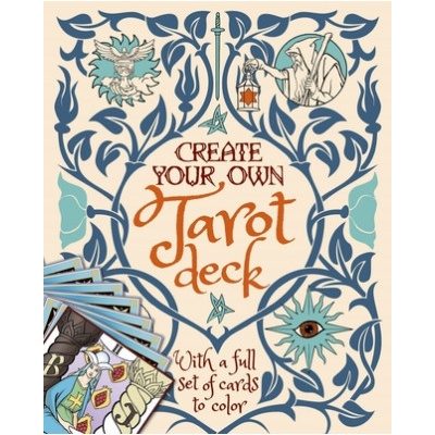 Create Your Own Tarot Deck: With a Full Set of Cards to Color