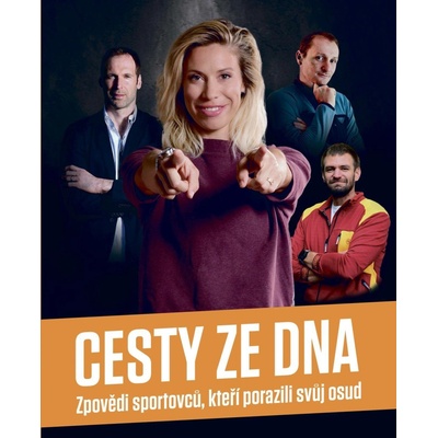 Cesty ze dna - Zpovědi sportovců, kteří porazili svůj osud