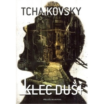 Klec duší - Adrian Tchaikovsky