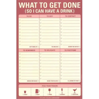 Knock Knock What to Get Done (So I Can Have A Drink) Pad | Knock Knock