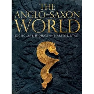 Anglo-Saxon World | Nicholas Higham, M. J. Ryan (ISBN: 9780300216134)
