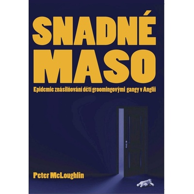Snadné maso: Epidemie znásilňování dětí groomingovými gangy v Anglii