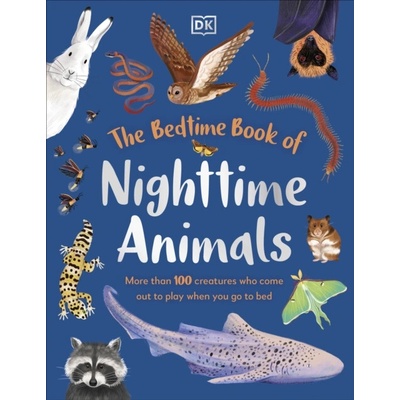 The Bedtime Book of Nighttime Animals - DK
