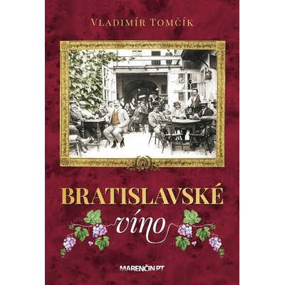 Bratislavské víno - Vladimír Tomčík