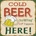 Ceduľa Cold Beer Here!