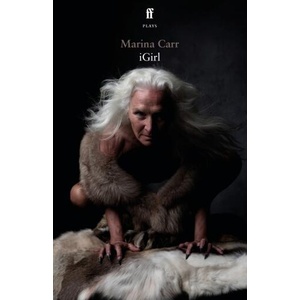 iGirl | Marina Carr (ISBN: 9780571375233)