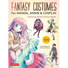 Fantasy Costumes for Manga, Anime & Cosplay: A Drawing Guide and Sourcebook with Over 1100 Color Illustrations Morozumi JunkaPaperback