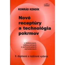 Nové receptúry a technológia pokrmov - Konrád Kendlík