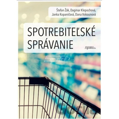 Spotrebiteľské správanie - Štefan Žák, Dagmar Klepochová, Janka Kopaničová, Dana Vokounová