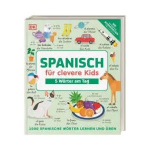 Spanisch für clevere Kids - 5 Wörter am Tag | DK Verlag - Kids (ISBN: 9783831045464)