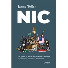 Nic - Jak rychle se může změnit situace a člověk se promění v násilnické monstrum - Janne Teller