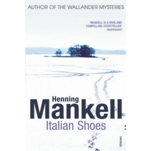 Italian Shoes | Henning Mankell (ISBN: 9780099512981)