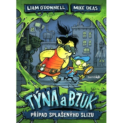 Týna a Bzuk Případ splašenýho slizu