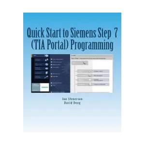Quick Start to Programming in Siemens Step 7 (TIA Portal) | Jon Stenerson, David Deeg (ISBN: 9781515230946)