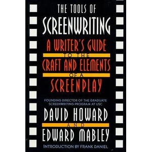 Tools Of Screenwriting | David Howard, Edward Mabley (ISBN: 9780312119089)