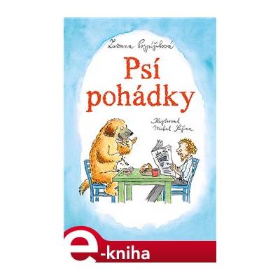 Psí pohádky - Zuzana Pospíšilová, Michal Sušina e-kniha