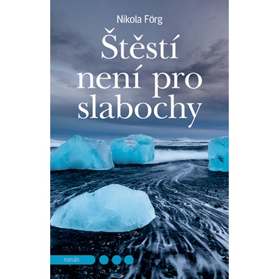 Štěstí není pro slabochy - Förg Nikola
