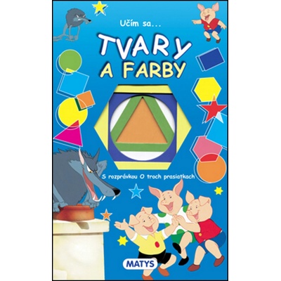 U čím sa... TVARY A FARBY