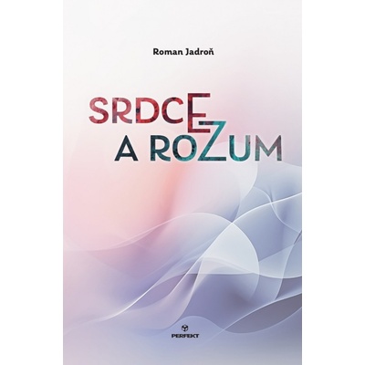 Srdce a rozum Roman Jadroň