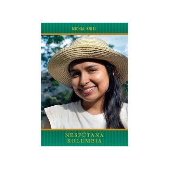 Nespútaná Kolumbia - Michal Knitl