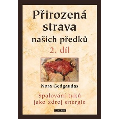 Přirozená strava našich předků - 2. díl