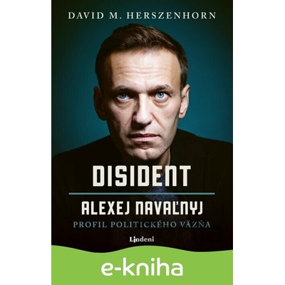 Disident: Alexej Navaľnyj - David Herszenhorn