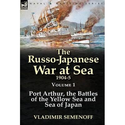 Russo-Japanese War at Sea 1904-5 | Vladimir Semenoff