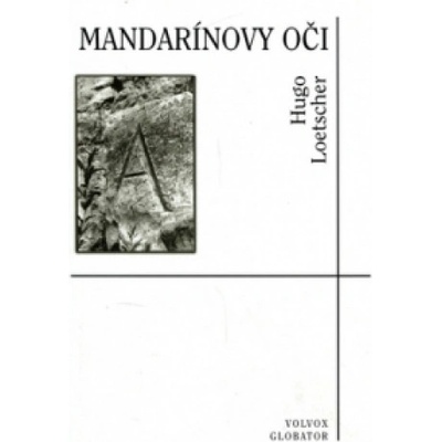 Mandarínovy oči - Hugo Loetscher