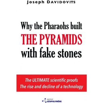 Why the Pharaohs Built the Pyramids with Fake Stones – Hledejceny.cz