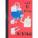 Jak se dělá design | Silvie Šeborová, Jiří Pelcl a ilustrátor Jiří Franta