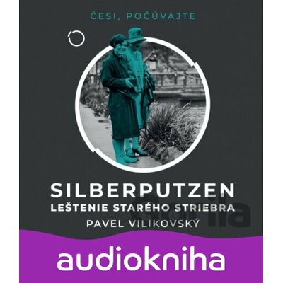 Silberputzen - Pavel Vilikovský - Čte Peter Gábor
